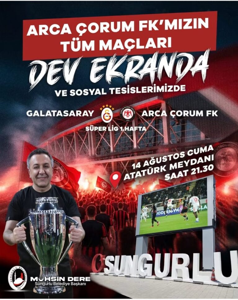 Sungurlu’da Süper Lig Coşkusu Dev Ekrana Taşınıyor: Çorum FK Maçları Atatürk Meydanı’nda!